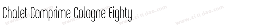 Chalet Comprime Cologne Eighty字体转换